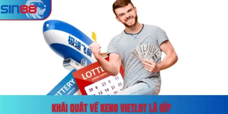 Khái quát về Keno vietlot là gì?