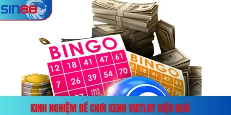 Kinh nghiệm để chơi keno vietlot hiệu quả