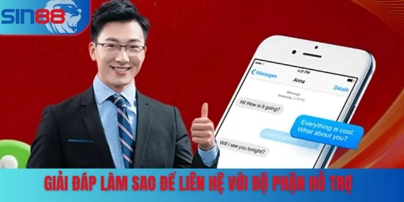 Giải đáp làm sao để liên hệ với bộ phận hỗ trợ?