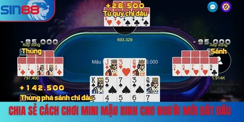 Chia sẻ cách chơi mini mậu binh cho người mới bắt đầu