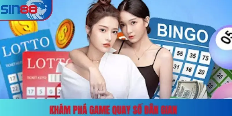 Khám phá game quay số dân gian là gì?