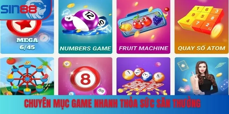 Chuyên mục game nhanh thỏa sức săn thưởng