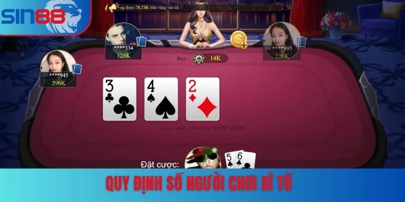 Quy định số người chơi Xì Tố