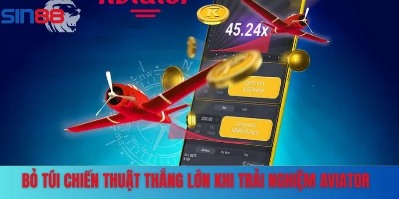 Mẹo hay thắng lớn khi trải nghiệm Aviator