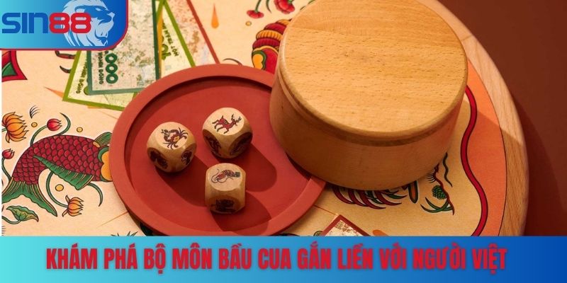 Khám phá bộ môn bầu cua gắn liền với người Việt