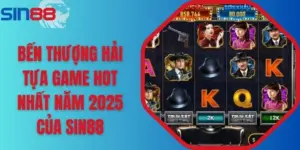 Bến Thượng Hải Siêu Phẩm Cực Hot Tại Nhà Cái Sin88