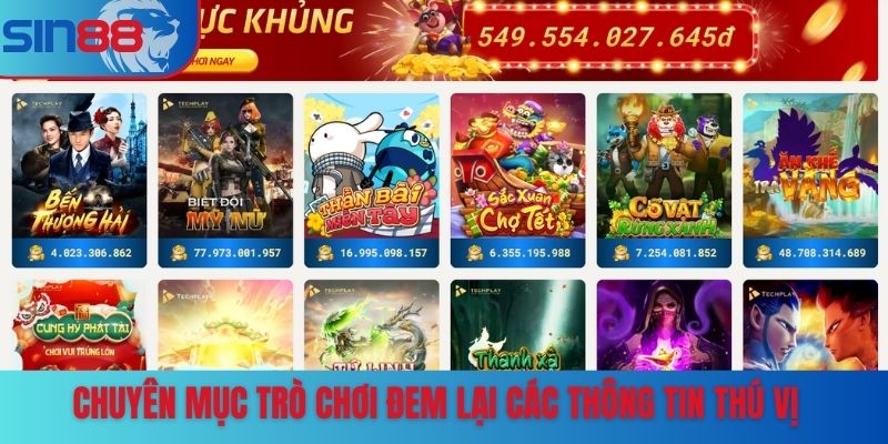 Chuyên mục trò chơi đem lại các thông tin thú vị